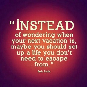 Creating a Vacation for Life